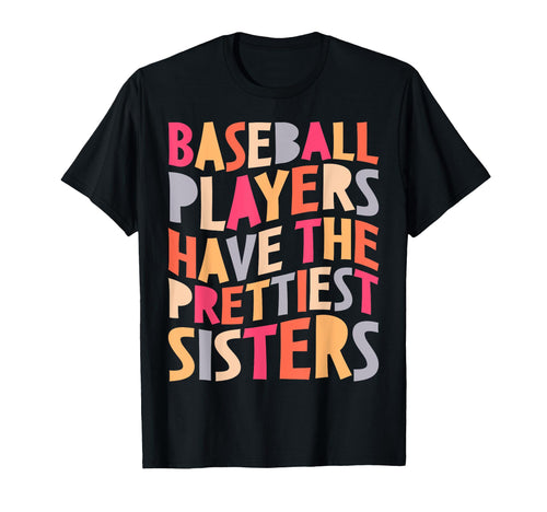 Baseball Players Have Prettiest T-Shirt - Streetwear Style Men Women - T-Shirt, Sweatshirt, Hoodie