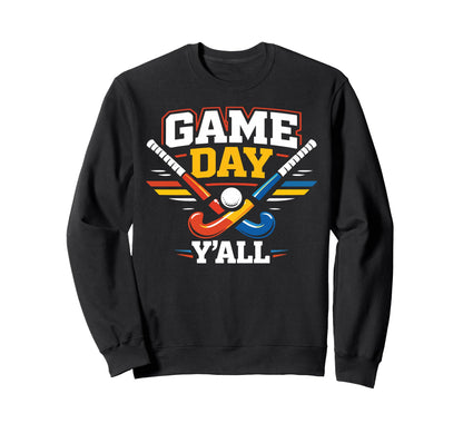 Field Hockey Game Day Yall Sweatshirt - Graphic Print Men Women - T-Shirt, Sweatshirt, Hoodie