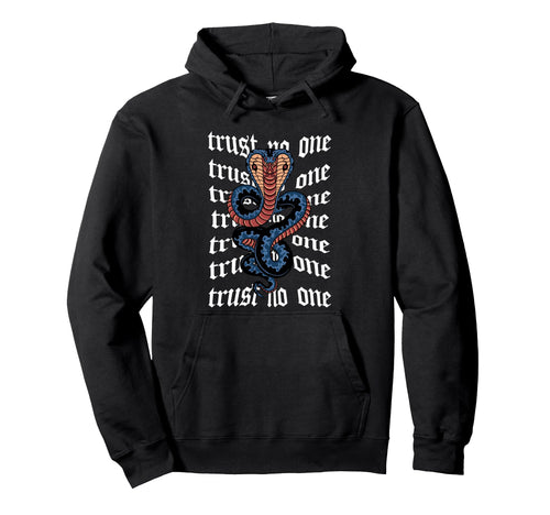 Trust No One Snake Cobra Aesthetic Edgy Hoodie - Trendy Graphic for Adults - T-Shirt, Sweatshirt, Hoodie