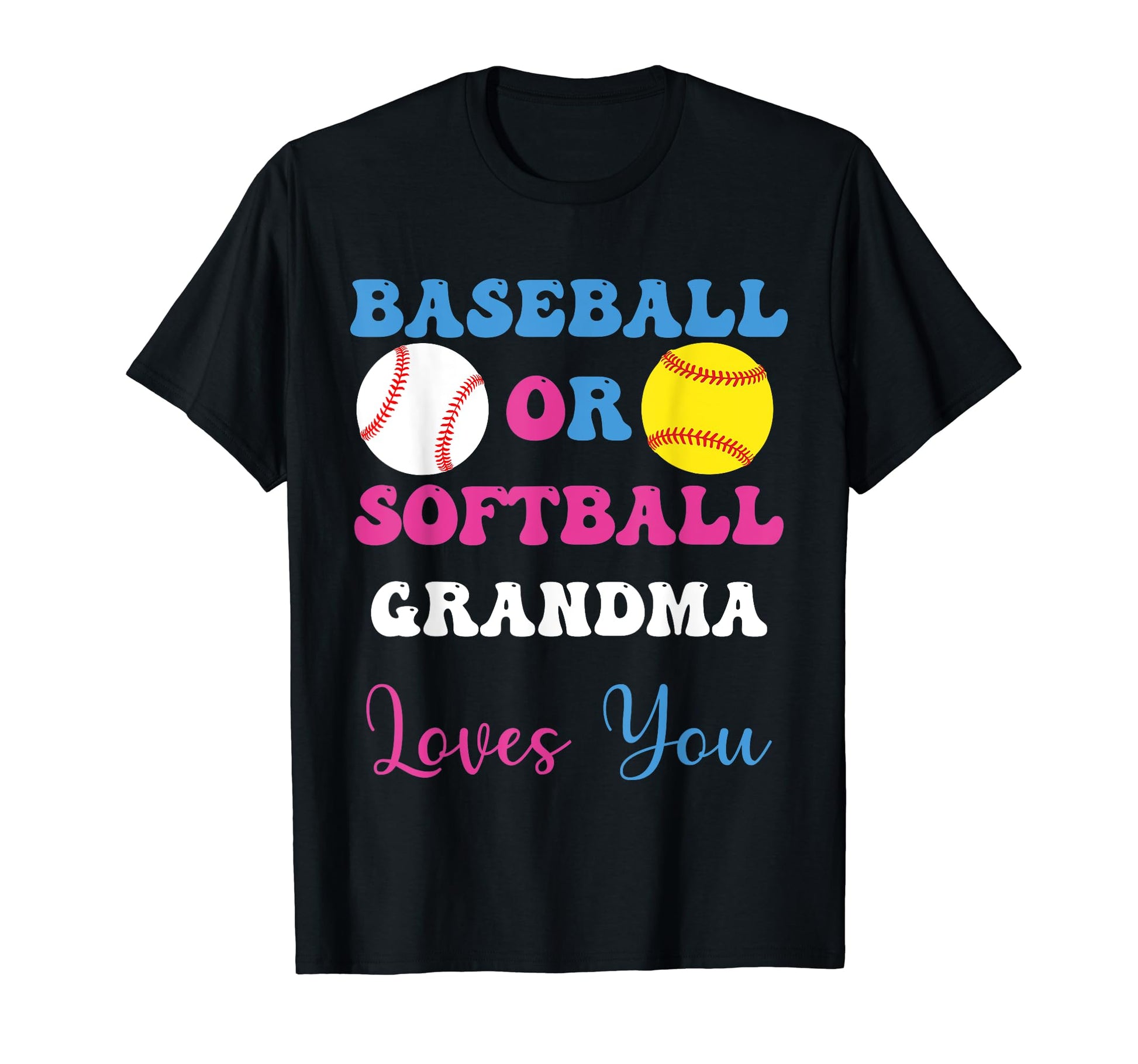 Baseball Or Softball Grandma Loves You T-Shirt - Unique Graphic for Adults - T-Shirt, Sweatshirt, Hoodie