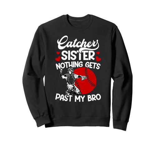 Baseball Catcher Sister Proud Sweatshirt - Casual Everyday Wear for Adults - T-Shirt, Sweatshirt, Hoodie