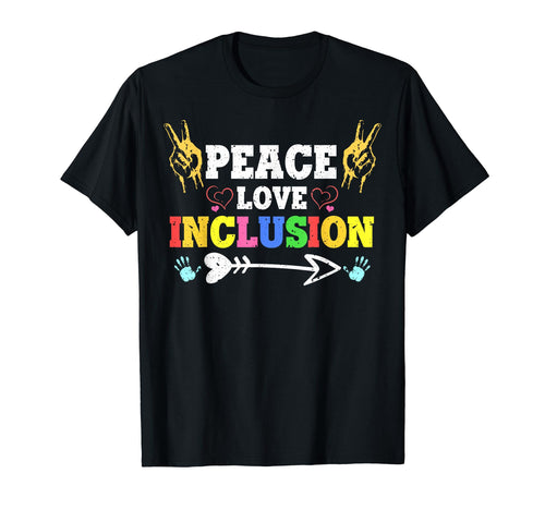 Peace Love Inclusion Peace Love T-Shirt - Aesthetic Graphic Men Women - T-Shirt, Sweatshirt, Hoodie