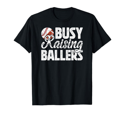 Busy Raising Ballers Football T-Shirt - Casual Everyday Wear Unisex - T-Shirt, Sweatshirt, Hoodie