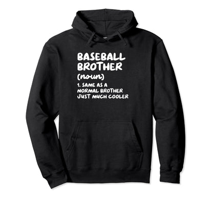 Baseball Brother Definition Funny Hoodie - Minimalist Print for Adults - T-Shirt, Sweatshirt, Hoodie