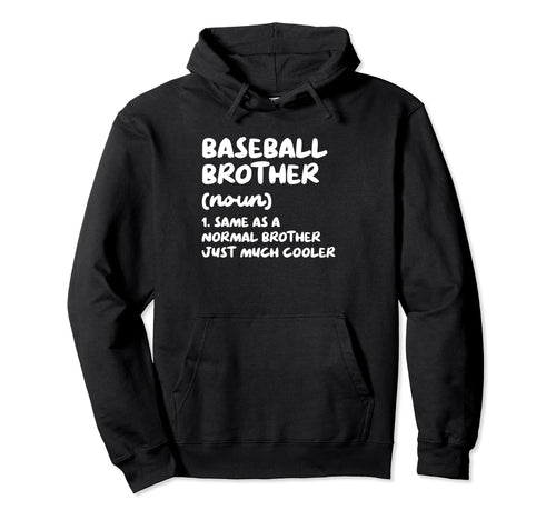 Baseball Brother Definition Funny Hoodie - Minimalist Print for Adults - T-Shirt, Sweatshirt, Hoodie