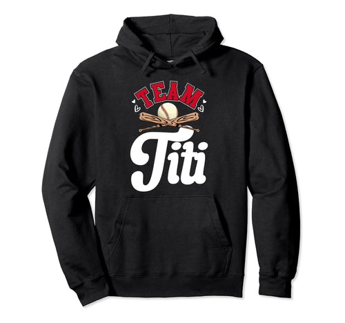 Team Titi Mothers Day Baseball Softball Hoodie - Novelty Apparel Unisex - T-Shirt, Sweatshirt, Hoodie