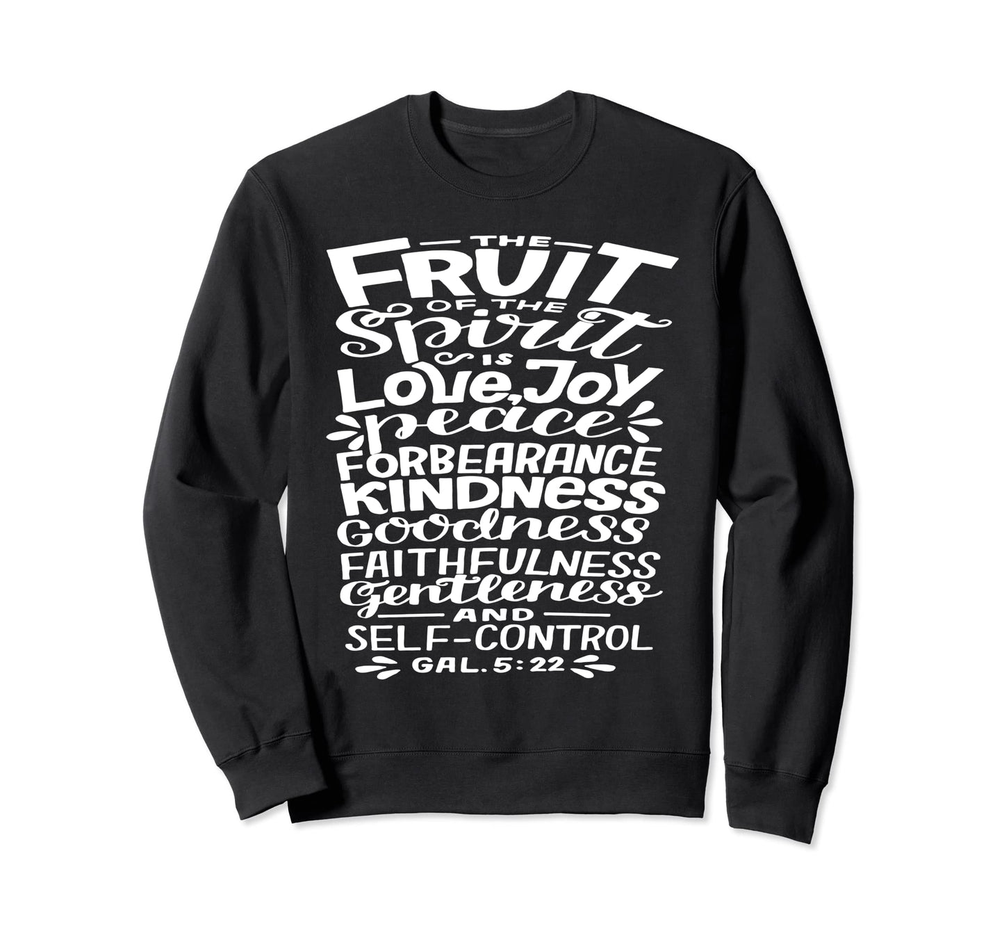 Galatians Gal 5 22 Fruit Spirit Sweatshirt - Trendy Graphic for Adults - T-Shirt, Sweatshirt, Hoodie