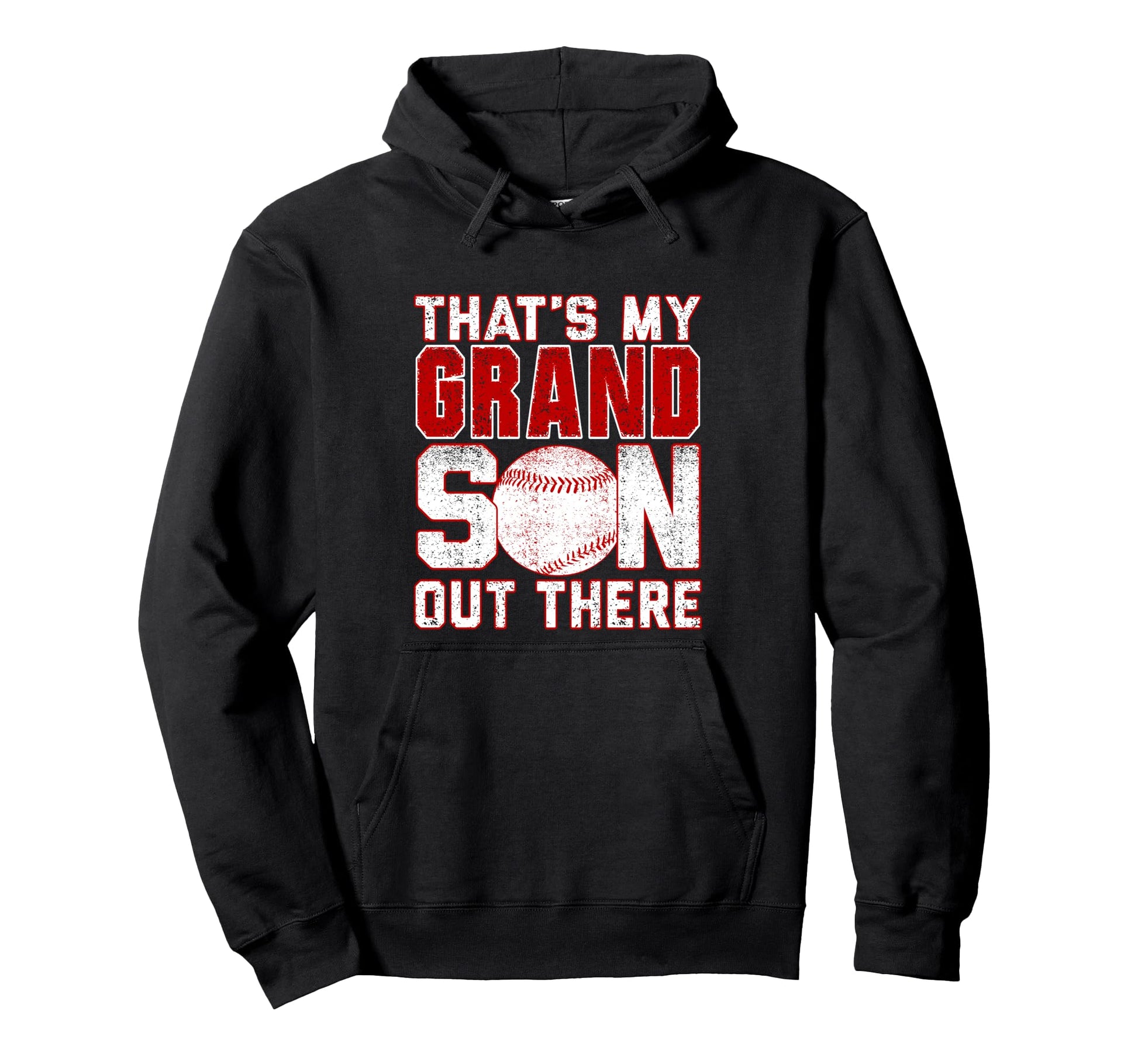 Thats My Grandson Out There Baseball Hoodie - Streetwear Style Men Women - T-Shirt, Sweatshirt, Hoodie