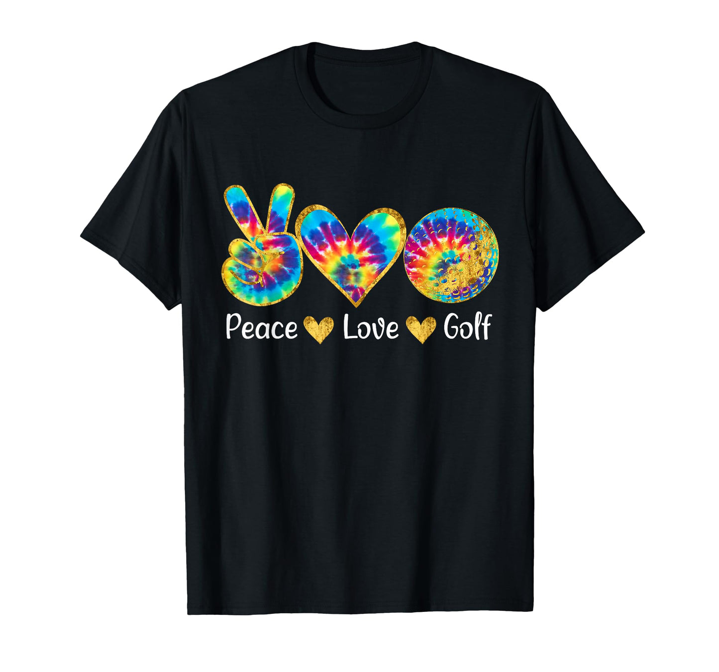 Peace Love Golf Funny Tie Dye Golf Lovers T-Shirt - Streetwear Style Unisex - T-Shirt, Sweatshirt, Hoodie