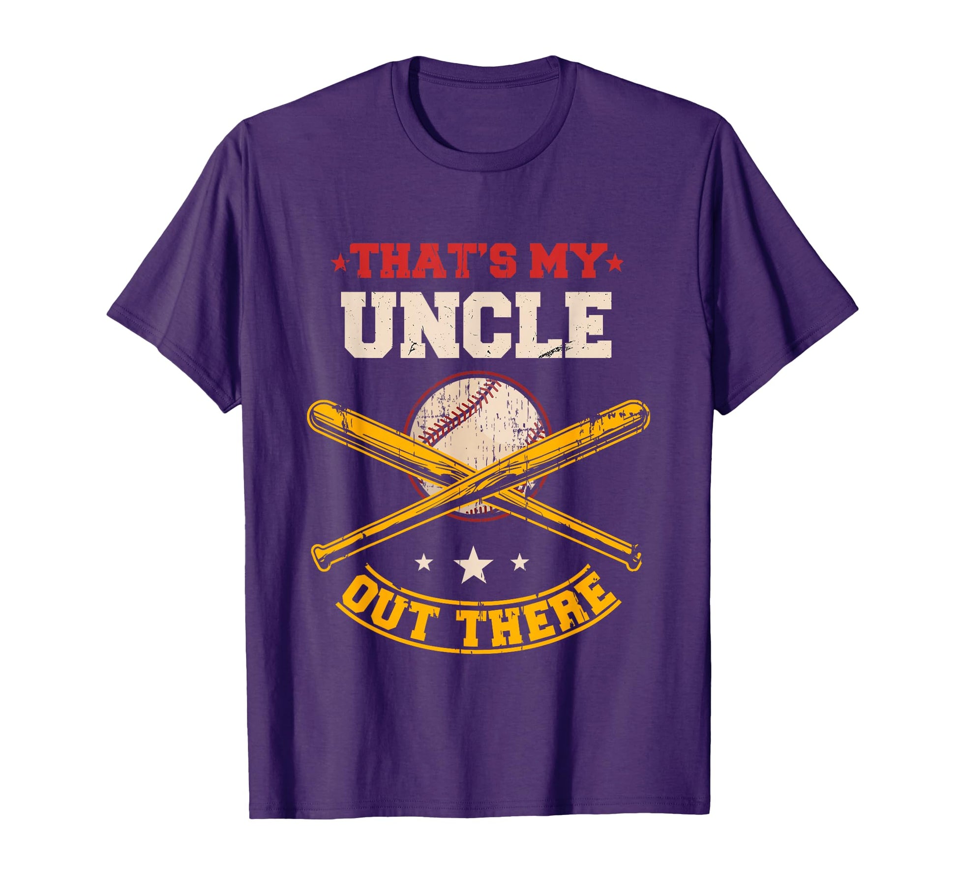 Thats My Uncle Out There Baseball Game Day T-Shirt - Novelty Apparel Unisex - T-Shirt, Sweatshirt, Hoodie