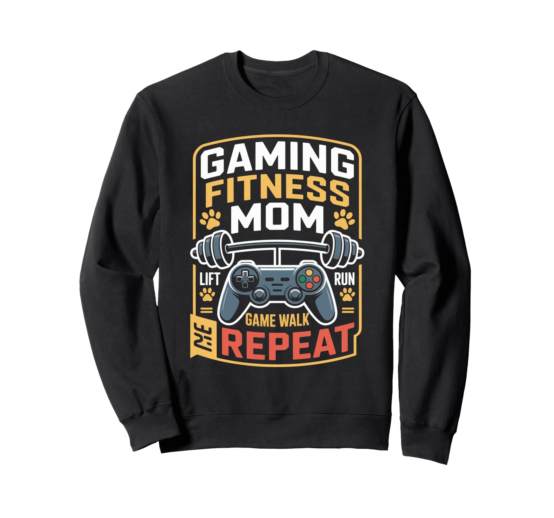 Gaming Fitness Dog Mom Lift Run Sweatshirt - Streetwear Style for Adults - T-Shirt, Sweatshirt, Hoodie