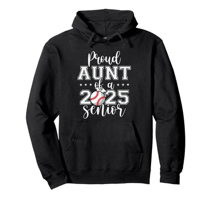 Proud Aunt 2025 Senior Baseball Graduation Hoodie - Graphic Print Unisex - T-Shirt, Sweatshirt, Hoodie
