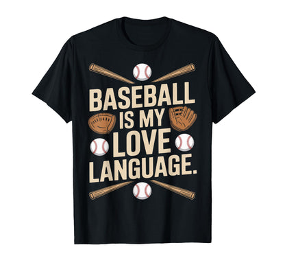 I Love Baseball Is My Love Language T-Shirt - Minimalist Print Unisex - T-Shirt, Sweatshirt, Hoodie