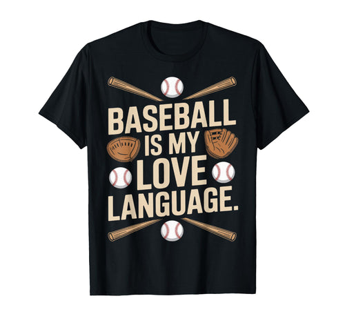 I Love Baseball Is My Love Language T-Shirt - Minimalist Print Unisex - T-Shirt, Sweatshirt, Hoodie