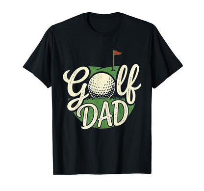 Golf Dad Happy Fathers Day Birthday Wife T-Shirt - Novelty Apparel Unisex - T-Shirt, Sweatshirt, Hoodie