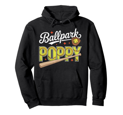 Ballpark Poppy Softball Grandpa Ball Hoodie - Novelty Apparel Men Women - T-Shirt, Sweatshirt, Hoodie
