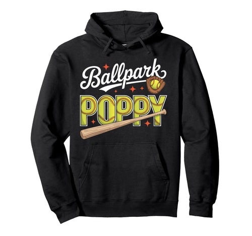 Ballpark Poppy Softball Grandpa Ball Hoodie - Novelty Apparel Men Women - T-Shirt, Sweatshirt, Hoodie