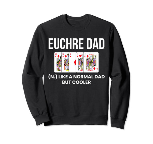 Euchre Dad Definition Euchre Card Sweatshirt - Unique Graphic for Adults - T-Shirt, Sweatshirt, Hoodie