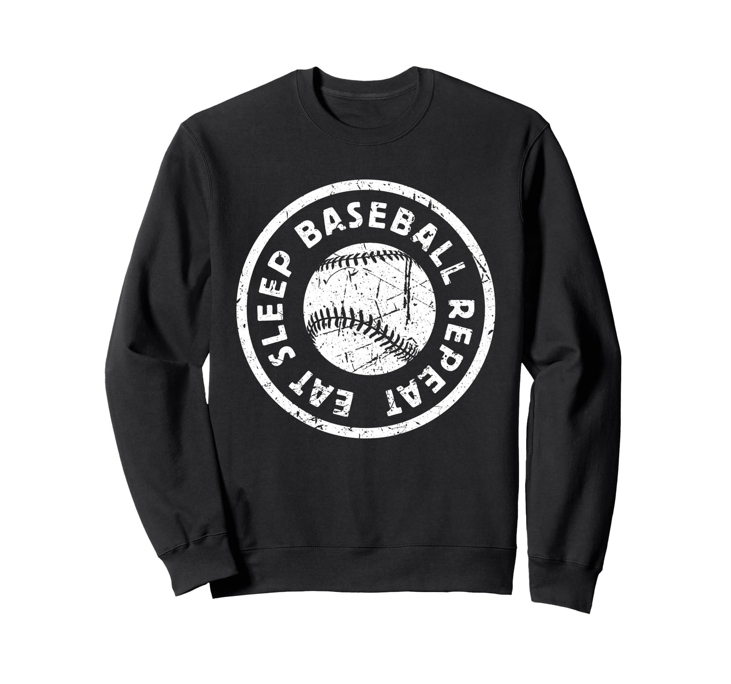 Eat Sleep Baseball Repeat Life Sports Sweatshirt - Streetwear Style Unisex - T-Shirt, Sweatshirt, Hoodie
