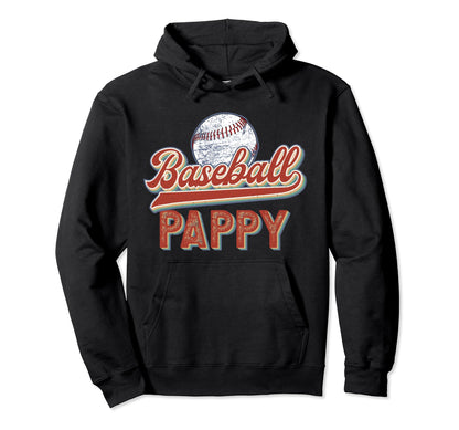 Baseball Pappy Grandpa Best Pappy Hoodie - Casual Everyday Wear Men Women - T-Shirt, Sweatshirt, Hoodie