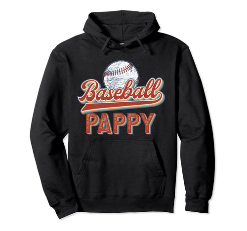 Baseball Pappy Grandpa Best Pappy Hoodie - Casual Everyday Wear Men Women - T-Shirt, Sweatshirt, Hoodie