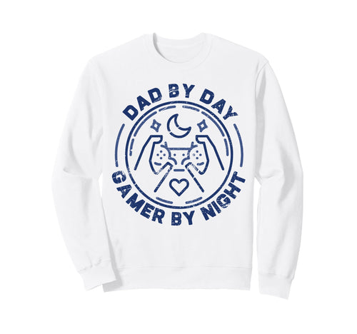 Dad Day Gamer Night Video Games Sweatshirt - Fun Novelty Design Unisex - T-Shirt, Sweatshirt, Hoodie