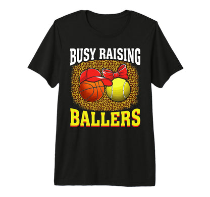 Busy Raising Ballers Basketball Tennis T-Shirt - Minimalist Print Unisex - T-Shirt, Sweatshirt, Hoodie