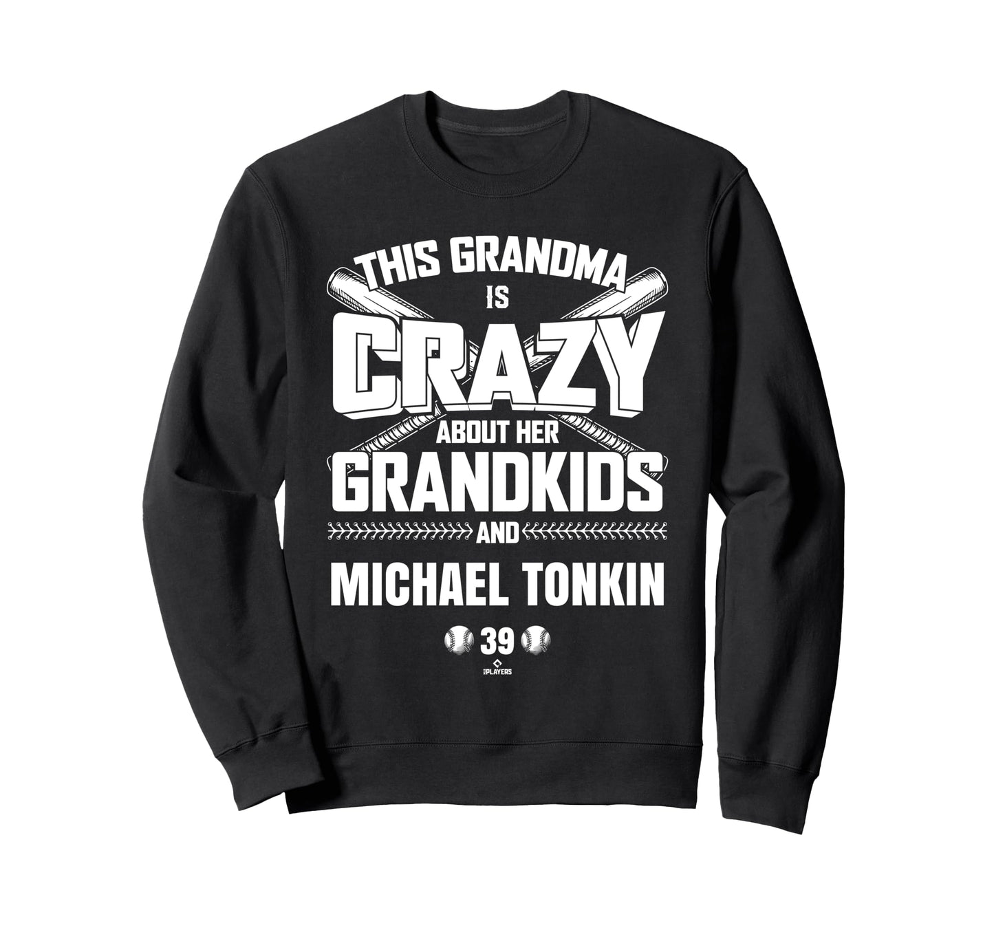 Grandma Crazy Michael Tonkin Sweatshirt - Fun Novelty Design Unisex - T-Shirt, Sweatshirt, Hoodie