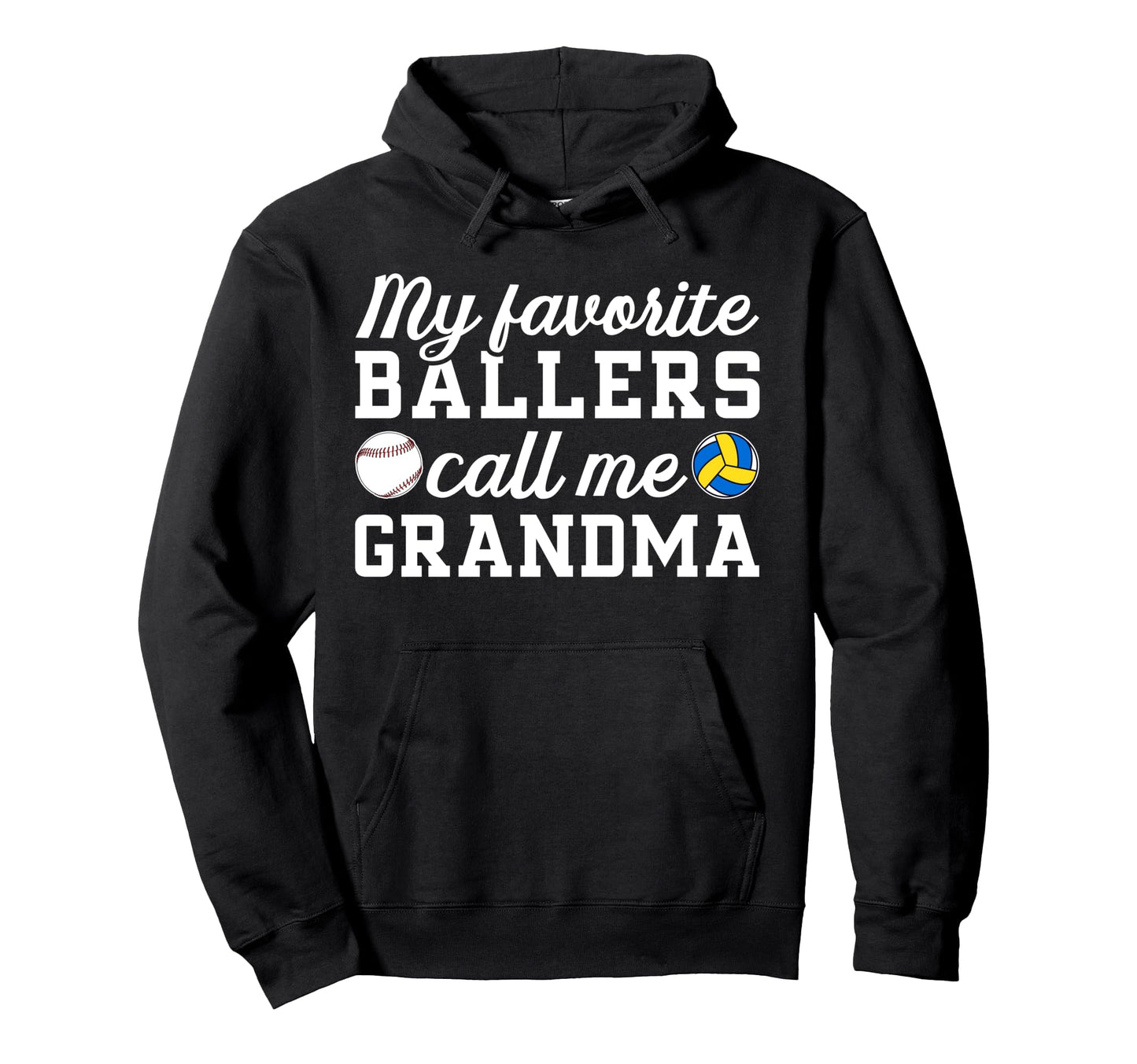 My Favorite Ballers Call Me Volleyball Hoodie - Novelty Apparel Unisex - T-Shirt, Sweatshirt, Hoodie