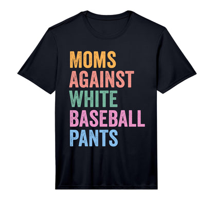Mens Moms Against White Baseball Pants T-Shirt - Graphic Print for Adults - T-Shirt, Sweatshirt, Hoodie