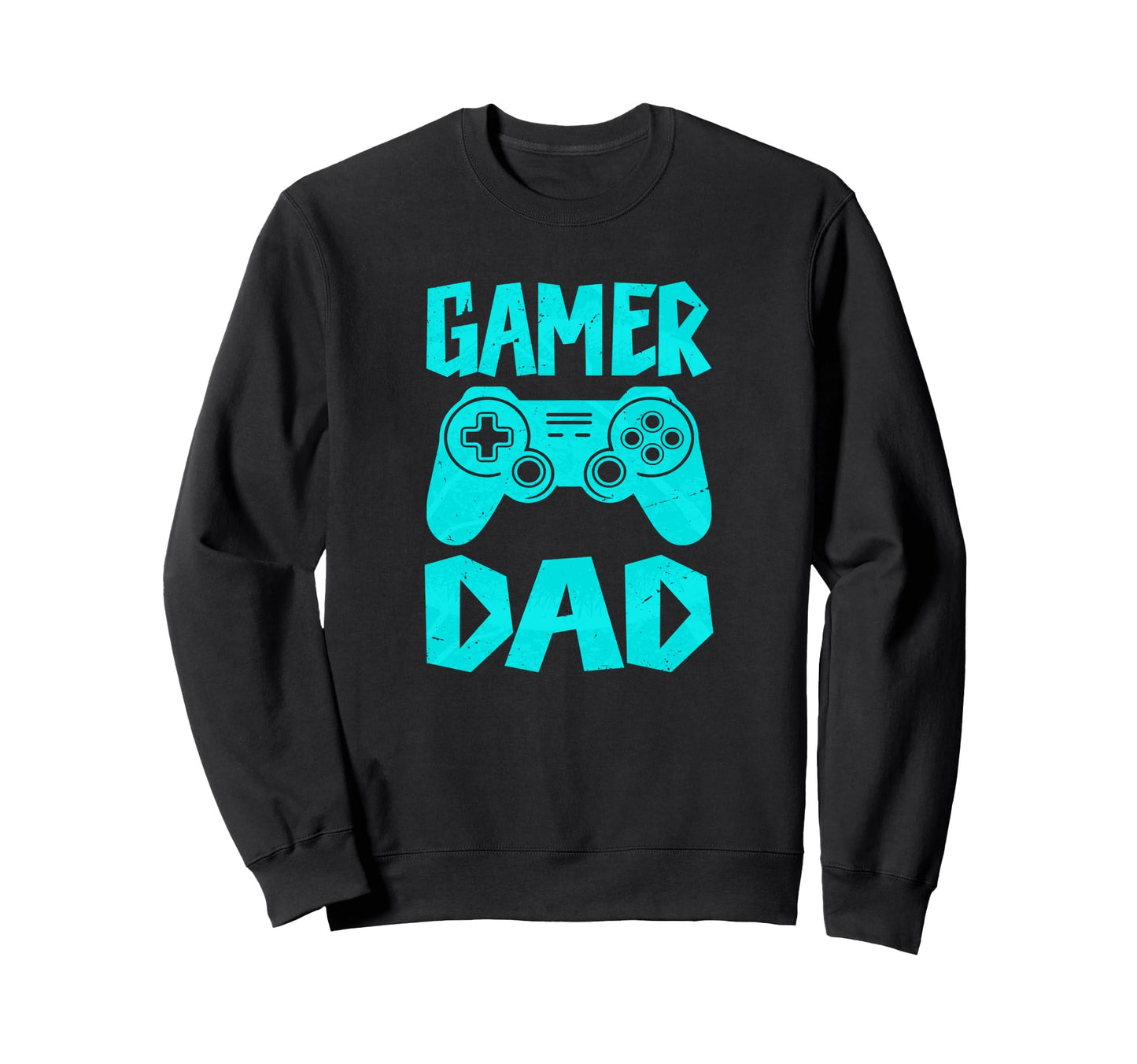 Funny Gamer Dad Fathers Day 2025 Sweatshirt - Aesthetic Graphic Men Women - T-Shirt, Sweatshirt, Hoodie