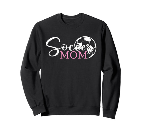 Soccer Mom Funny Football Soccer Season Sweatshirt - Graphic Print Unisex - T-Shirt, Sweatshirt, Hoodie