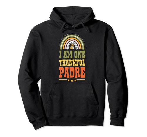 I Am One Thankful Padre Bohemian Hoodie - Novelty Apparel for Adults - T-Shirt, Sweatshirt, Hoodie