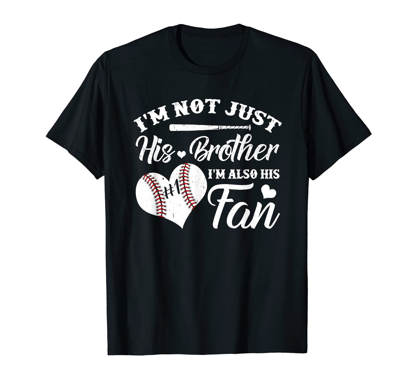 Im Not Just His Brother Im His Number T-Shirt - Unique Graphic Men Women - T-Shirt, Sweatshirt, Hoodie