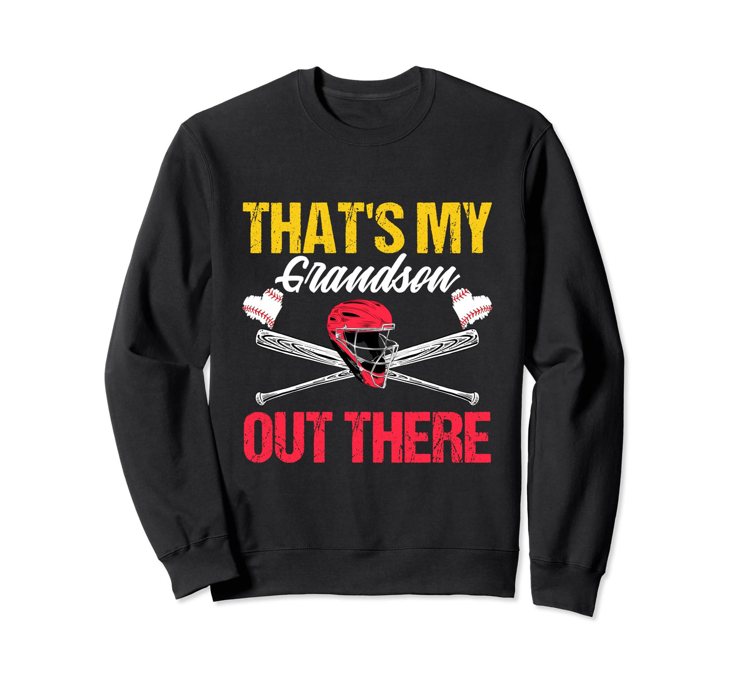 Funny Thats My Grandson Out There Sweatshirt - Unique Graphic Unisex - T-Shirt, Sweatshirt, Hoodie