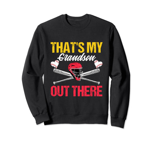 Funny Thats My Grandson Out There Sweatshirt - Unique Graphic Unisex - T-Shirt, Sweatshirt, Hoodie
