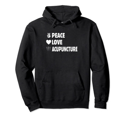 Acupuncture Lover Peace Love Hoodie - Custom Art Print Men Women - T-Shirt, Sweatshirt, Hoodie