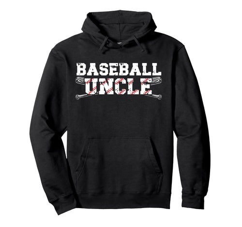 Baseball Uncle Proud Baseball Player Hoodie - Fun Novelty Design Men Women - T-Shirt, Sweatshirt, Hoodie