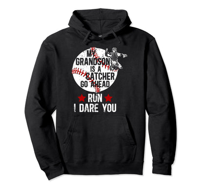My Grandson Is Catcher Baseball Hoodie - Fun Novelty Design Men Women - T-Shirt, Sweatshirt, Hoodie