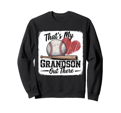 Thats My Grandson Out There Sweatshirt - Unique Graphic for Adults - T-Shirt, Sweatshirt, Hoodie