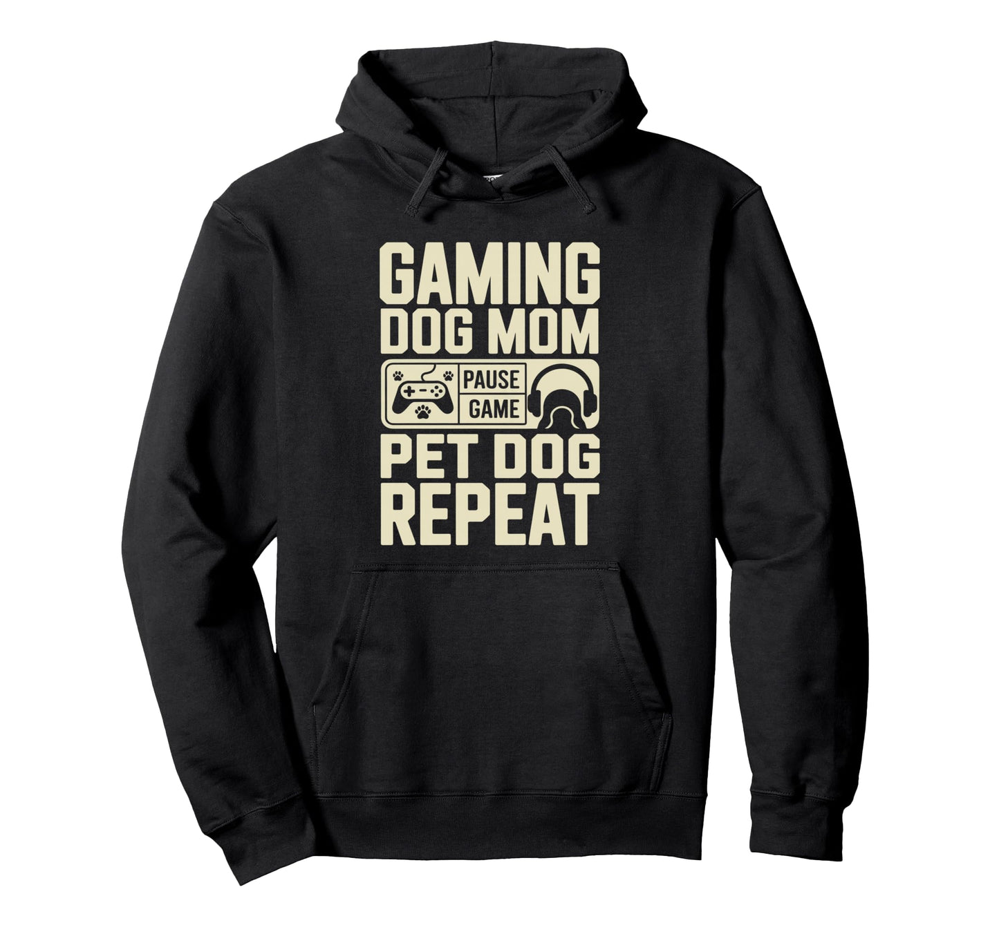 Gaming Dog Mom Pause Game Pet Dog Repeat Hoodie - Novelty Apparel Unisex - T-Shirt, Sweatshirt, Hoodie
