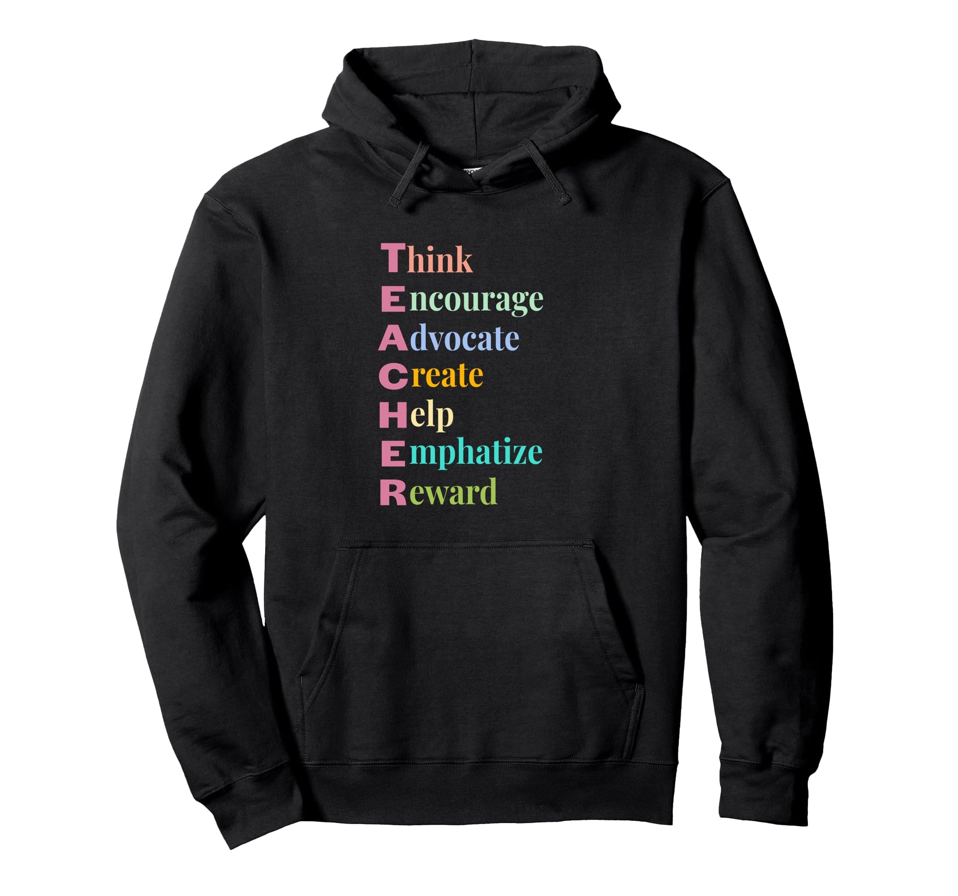 Teacher Acronym Rainbow Colors Hoodie - Trendy Graphic Men Women - T-Shirt, Sweatshirt, Hoodie