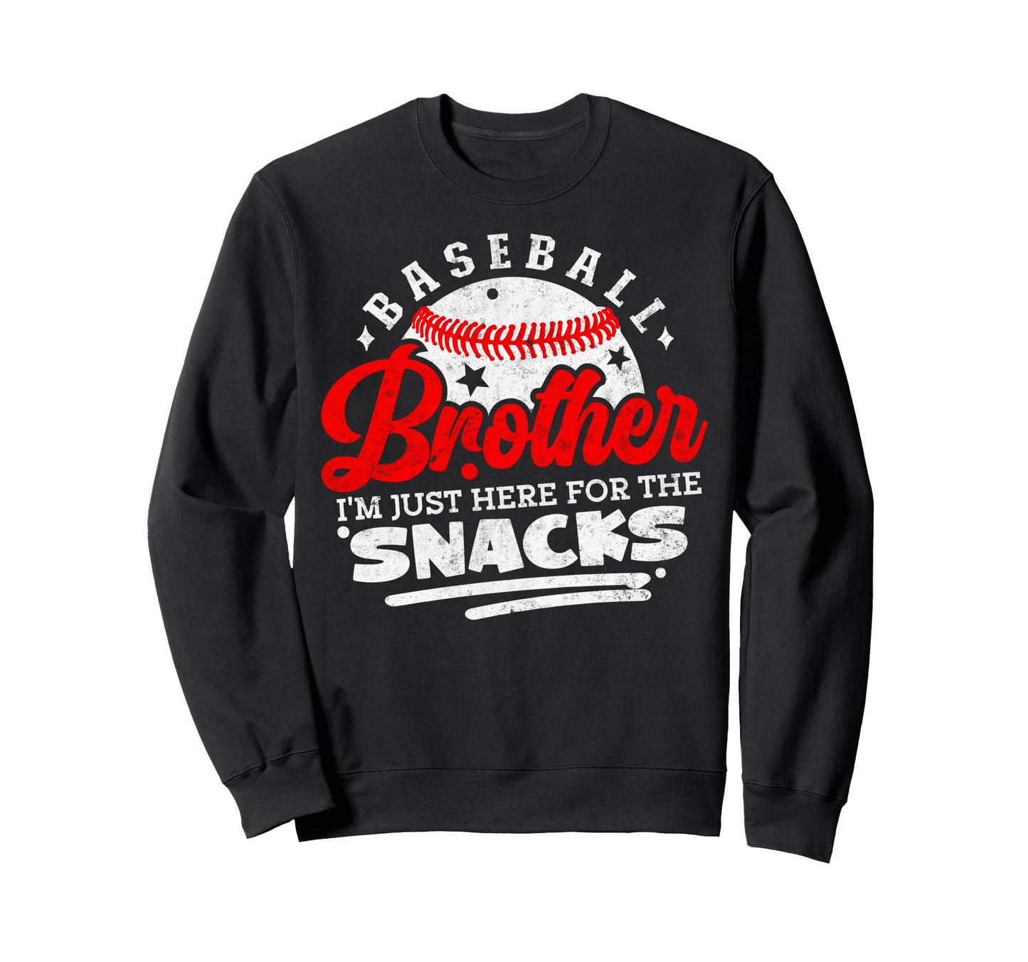 Baseball Brother Im Just Here Sweatshirt - Streetwear Style Men Women - T-Shirt, Sweatshirt, Hoodie