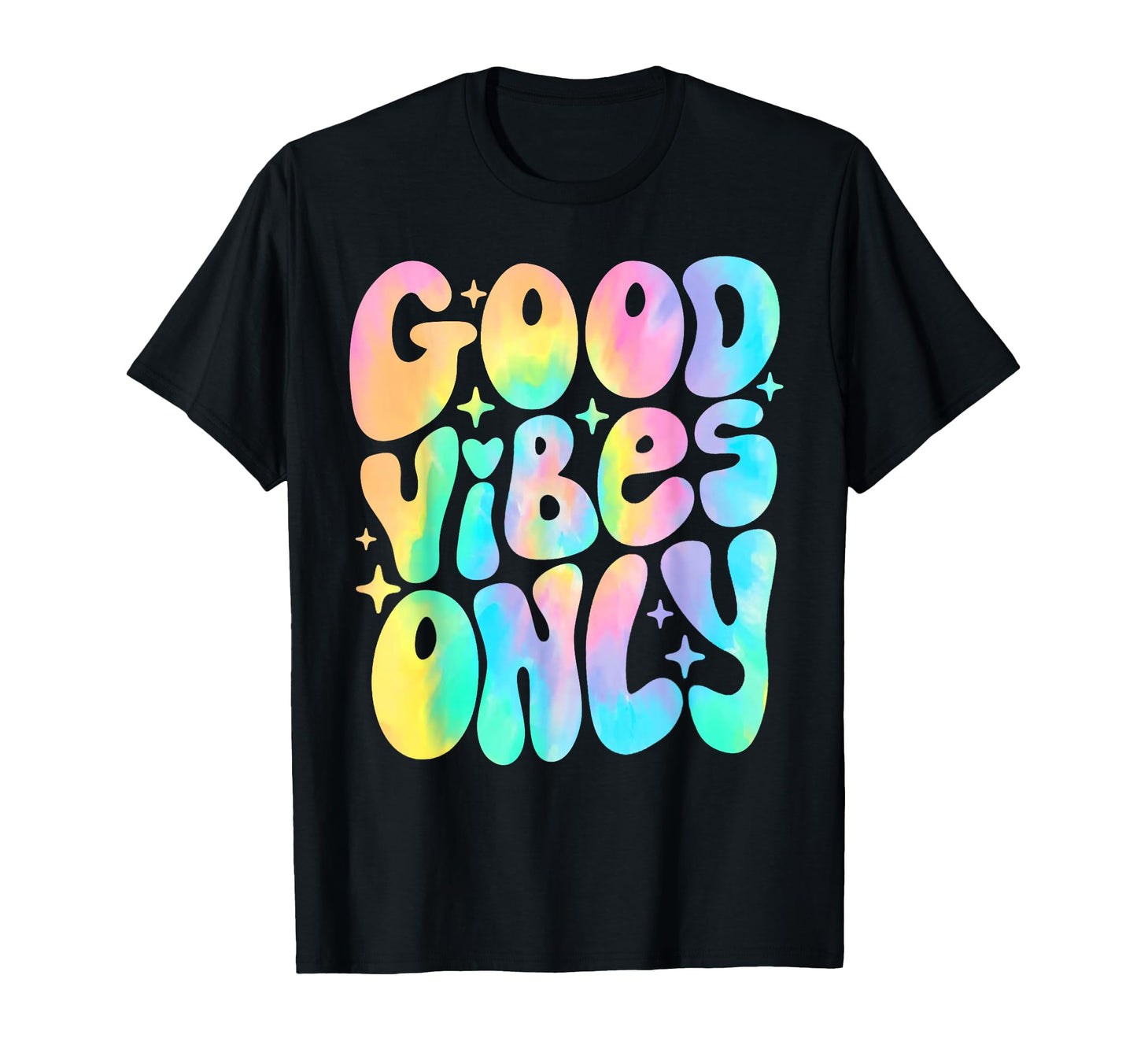 Good Vibes Only Tie Dye Groovy 60S 70S T-Shirt - Graphic Print Unisex - T-Shirt, Sweatshirt, Hoodie