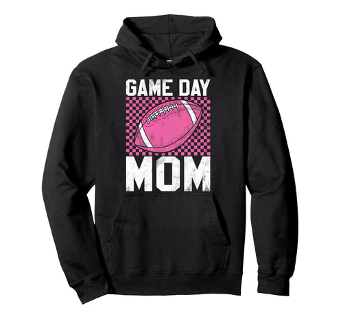 Game Day Mom Football Mom Hoodie - Unique Graphic for Adults - T-Shirt, Sweatshirt, Hoodie