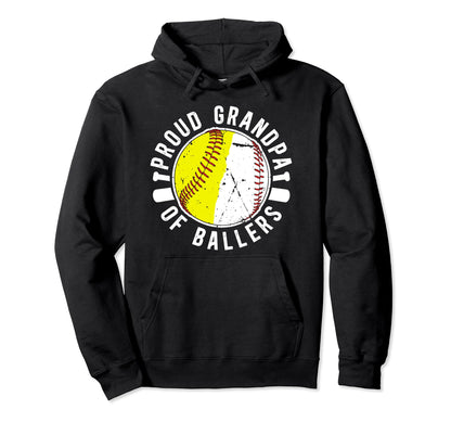 Proud Grandpa Ballers Softball Hoodie - Streetwear Style Men Women - T-Shirt, Sweatshirt, Hoodie