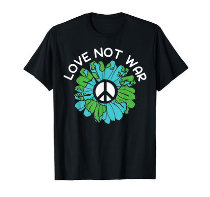 Love Not War Stop Hate International T-Shirt - Aesthetic Graphic Men Women - T-Shirt, Sweatshirt, Hoodie
