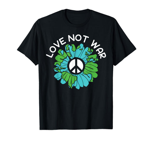 Love Not War Stop Hate International T-Shirt - Aesthetic Graphic Men Women - T-Shirt, Sweatshirt, Hoodie