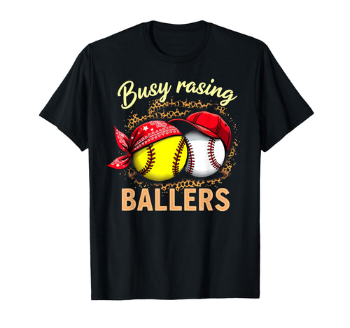 Busy Raising Ballers Softball T-Shirt - Fun Novelty Design Men Women - T-Shirt, Sweatshirt, Hoodie
