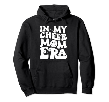 My Cheer Mom Era Cheerleading Football Hoodie - Streetwear Style Men Women - T-Shirt, Sweatshirt, Hoodie